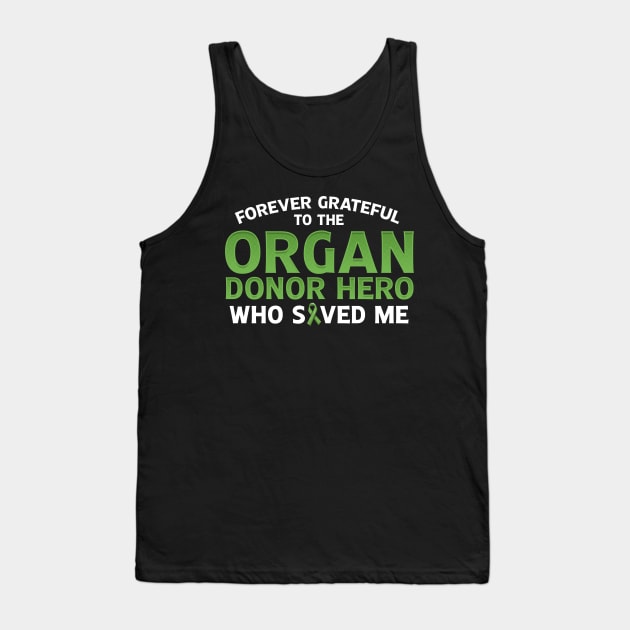 Forever Grateful to the Organ Donor Hero Who Saved Me T-Shirt Tank Top by Dr_Squirrel